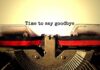 Typewriter with Time to say goodbye text