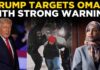 TRUMP VS OMAR LIVE | Trump Warns Ilhan Omar In Fiery Clash Over DHS Surveillance Claims